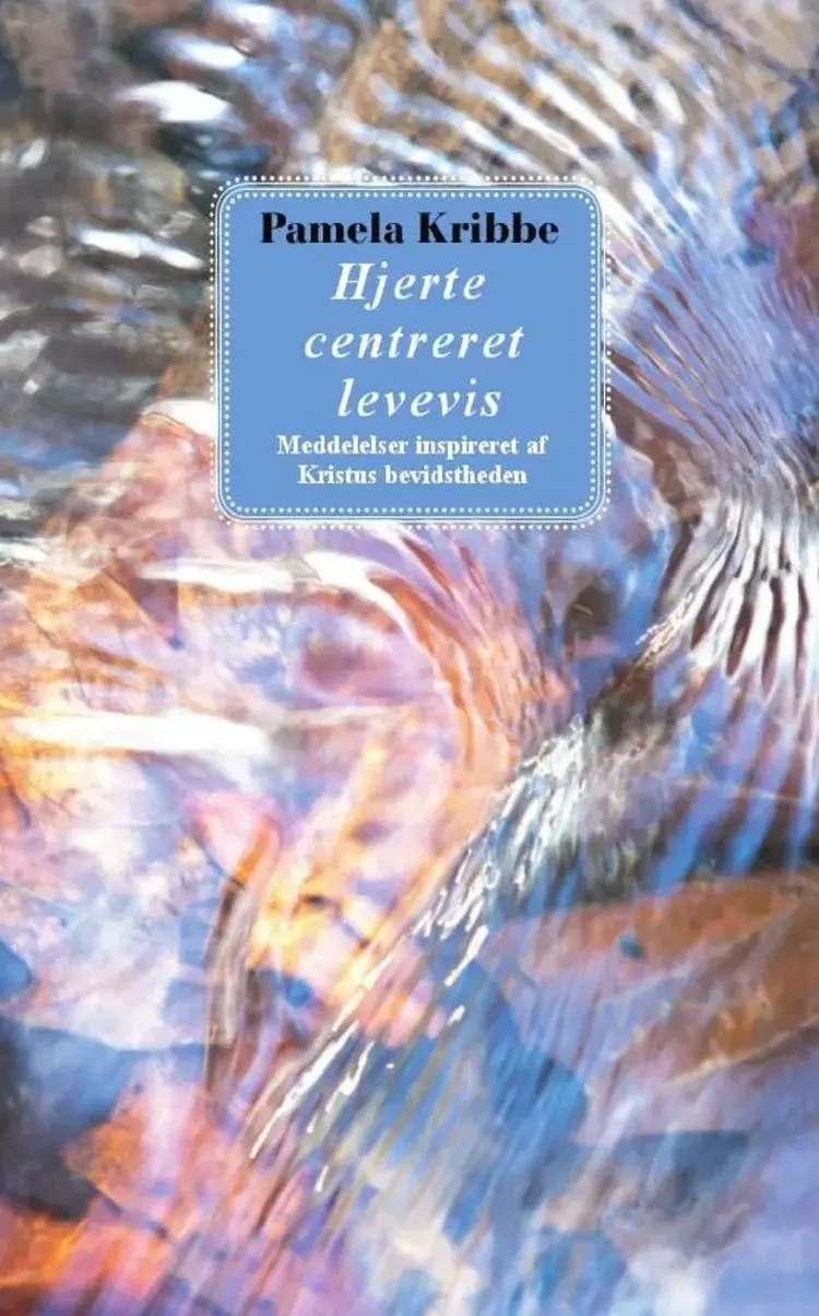 Hjerte centreret levevis af Pamela Kribbe