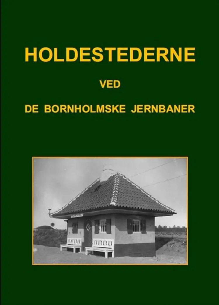 Holdestederne ved de bornholmske jernbaner af Bent Boesen