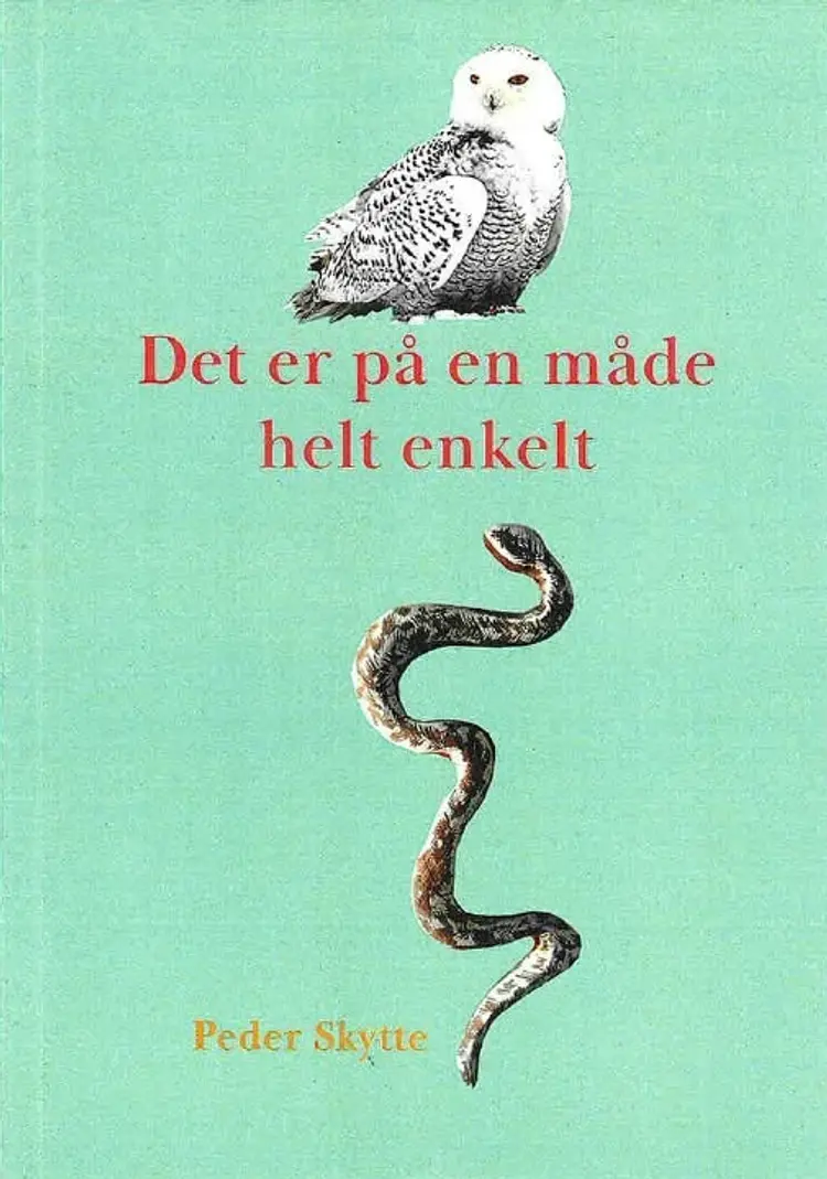 Det er på en måde helt enkelt af Peder Skytte