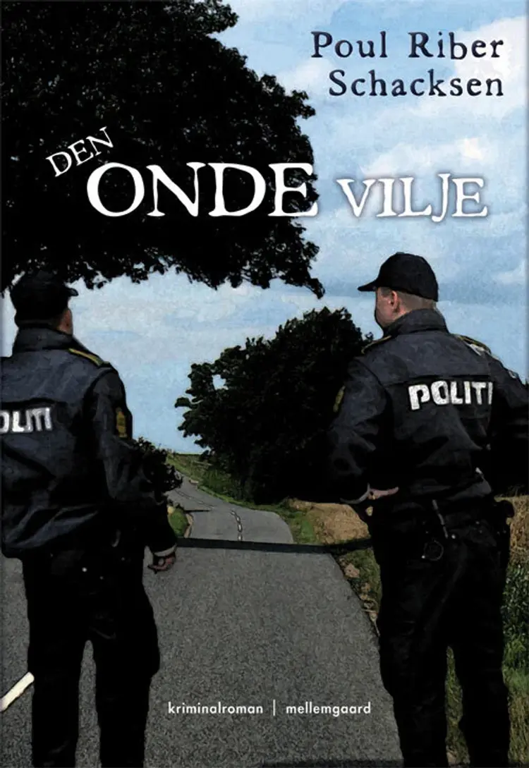 Den onde vilje af Poul Riber Schacksen