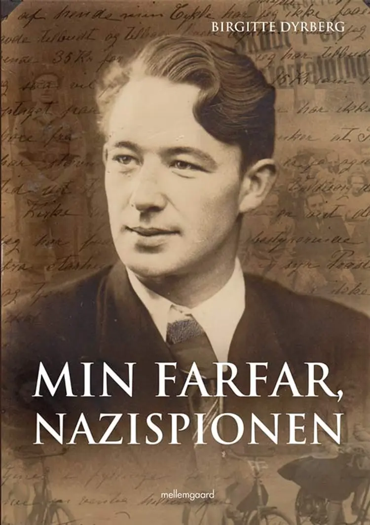 Min farfar, nazispionen af Birgitte Dyrberg
