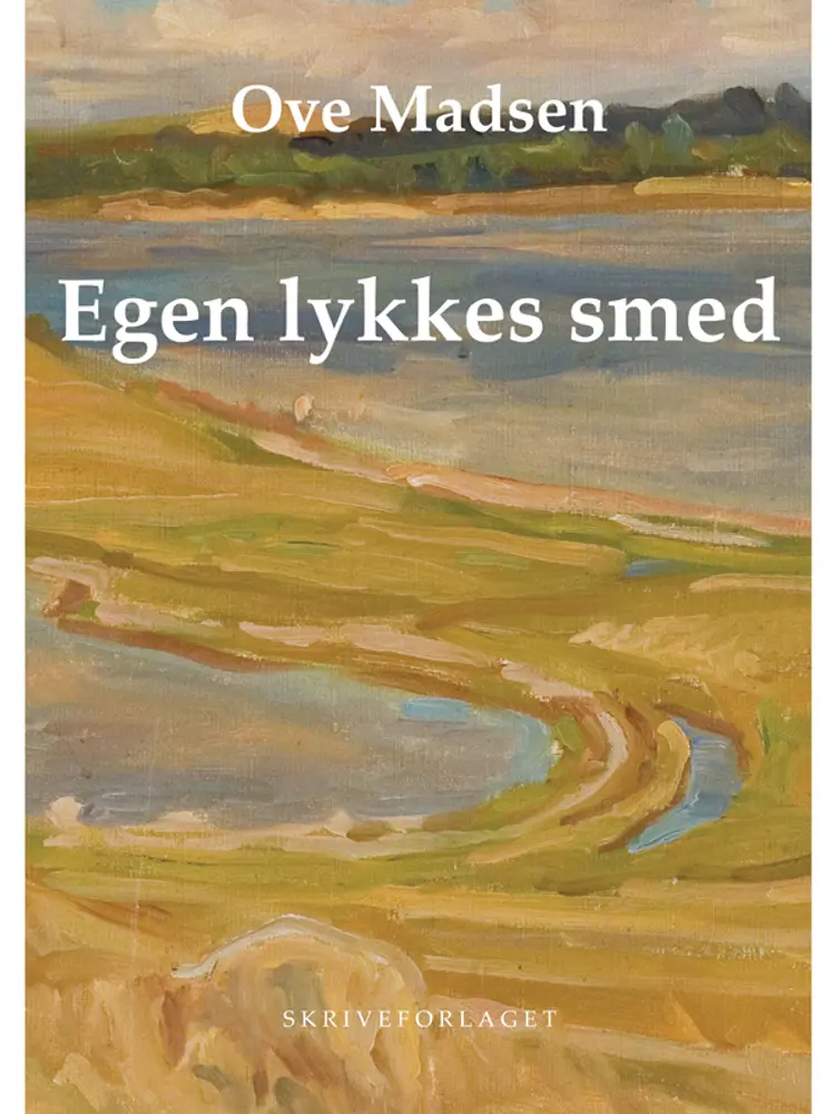 Egen lykkes smed af Ove Madsen