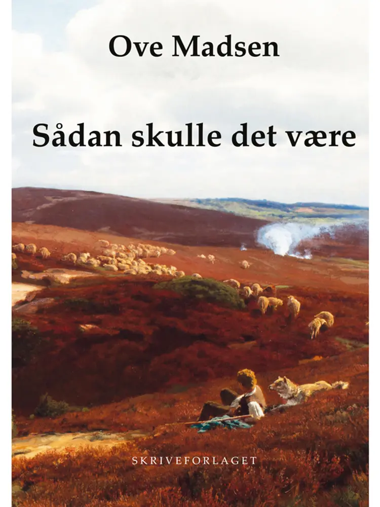 Sådan skulle det være af Ove Madsen