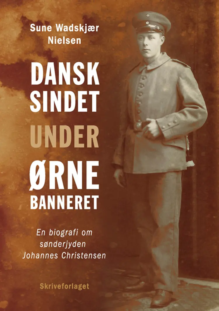 Dansksindet under ørnebanneret af Sune Wadskjær Nielsen