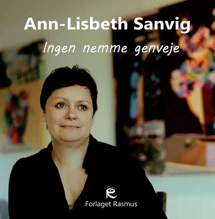 Ann-Lisbeth Sanvig - ingen nemme genveje af Per Nielsen