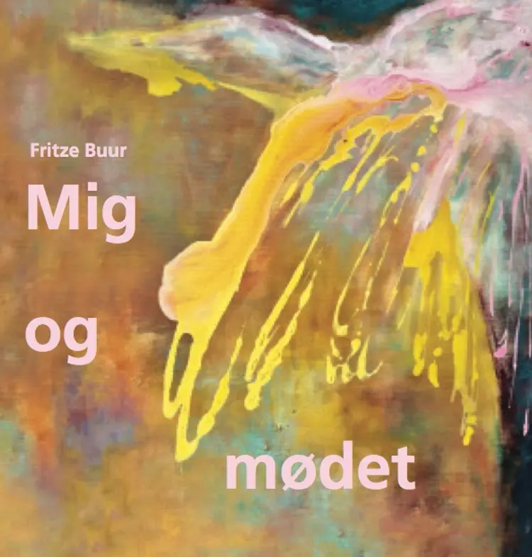 Mig og mødet af Fritze Buur
