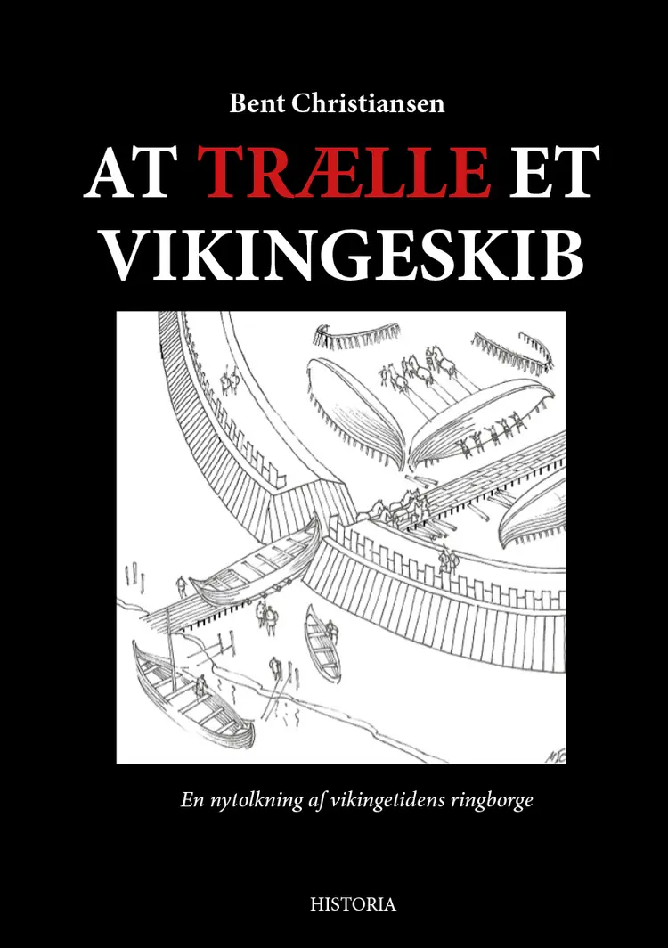 At trælle et vikingeskib af Bent Christiansen