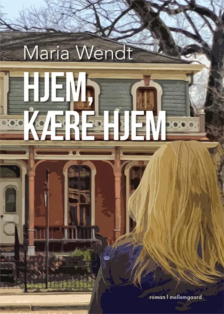 Hjem, kære hjem af Maria Wendt