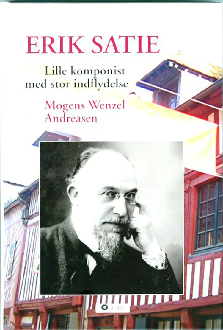 Erik Satie af Mogens Wenzel Andreasen