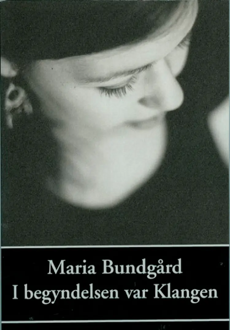 I begyndelsen var klangen af Maria Bundgård