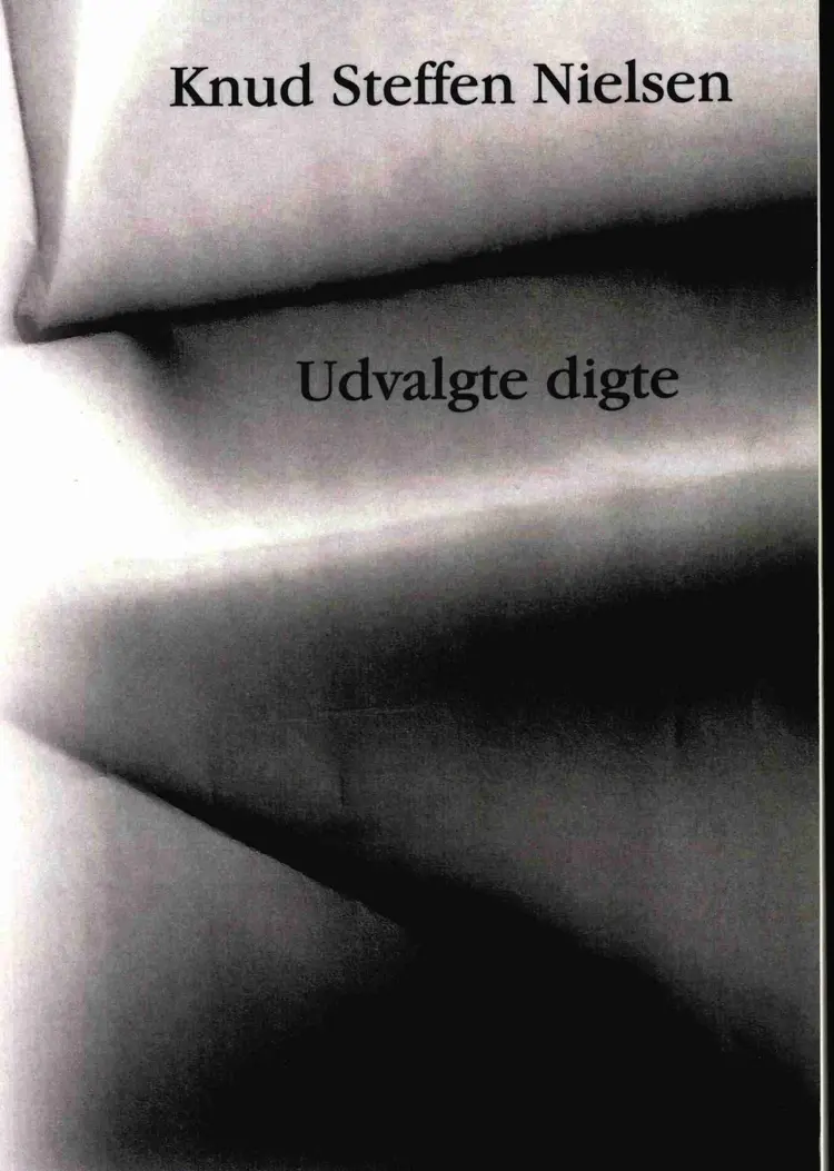 Udvalgte digte af Knud Steffen Nielsen