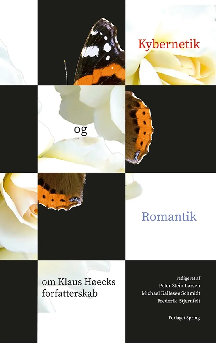 Kybernetik og Romantik. Om Klaus Høecks forfatterskab af Frederik Stjernfelt