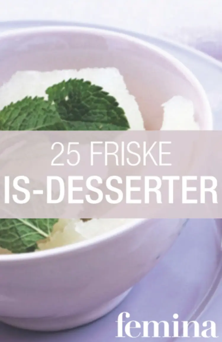 25 friske is-desserter af Magasinet Femina