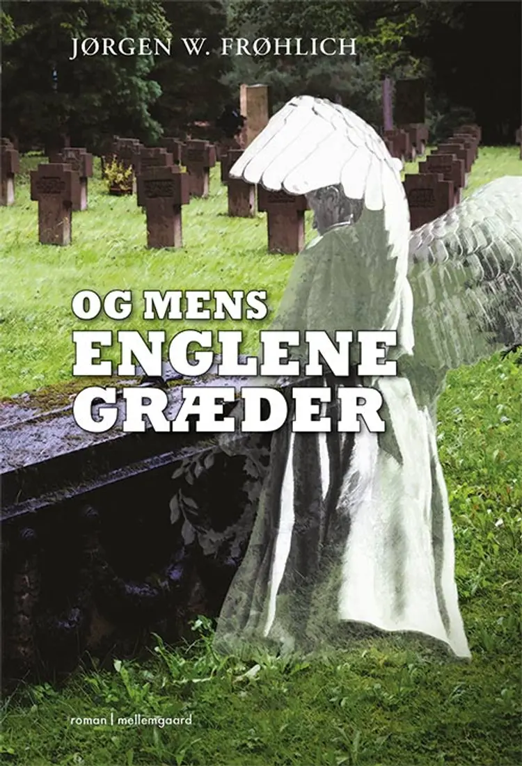 Og mens englene græder af Nichlas Jacobsen
