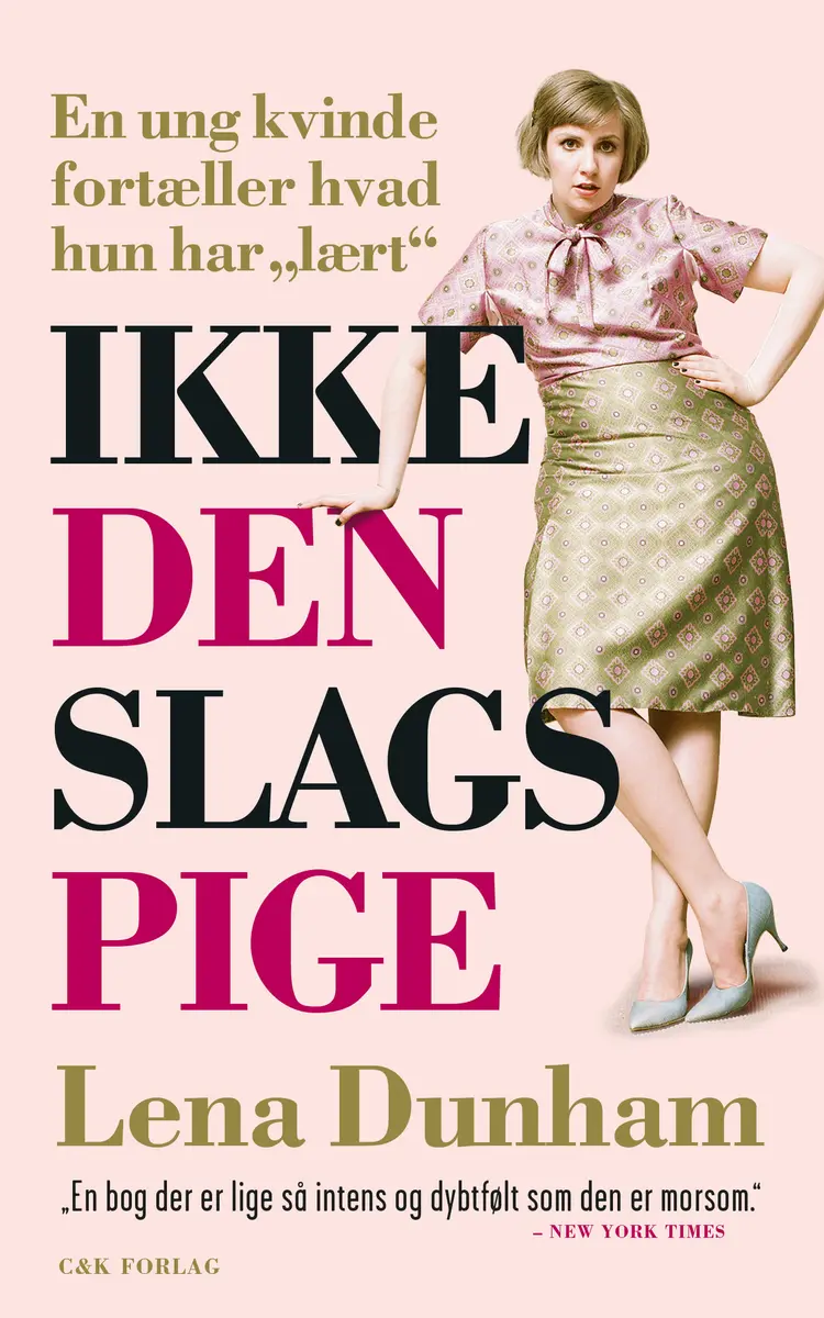 Ikke den slags pige af Lena Dunham