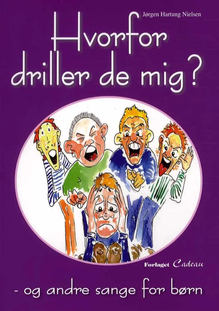 Hvorfor driller de mig af Jørgen Hartung Nielsen