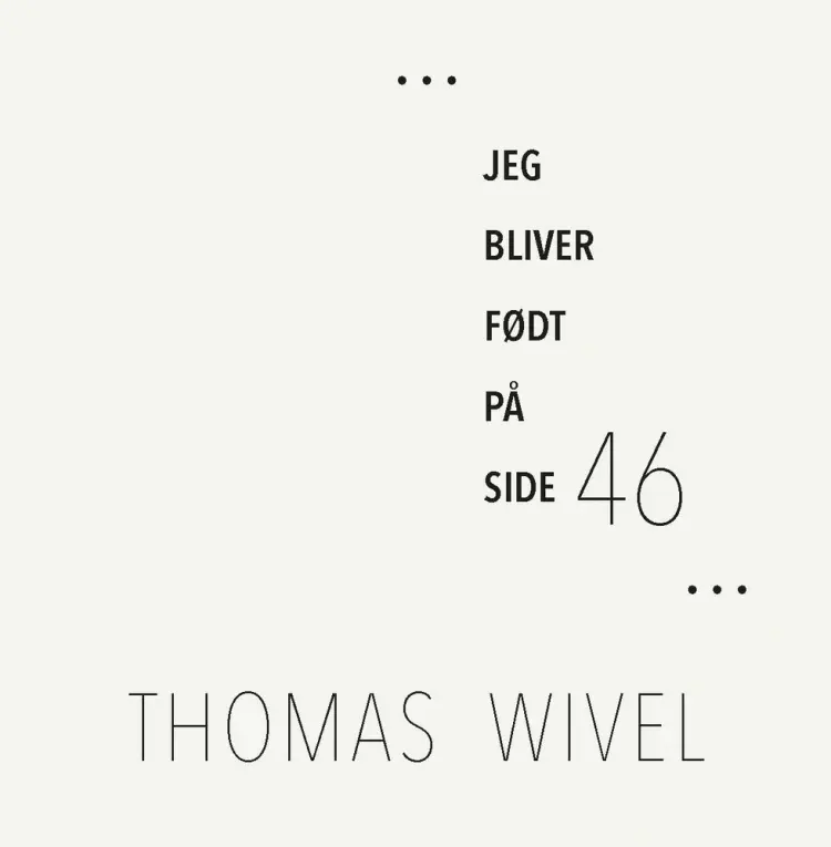 Jeg bliver født på side 46 af Thomas Wivel