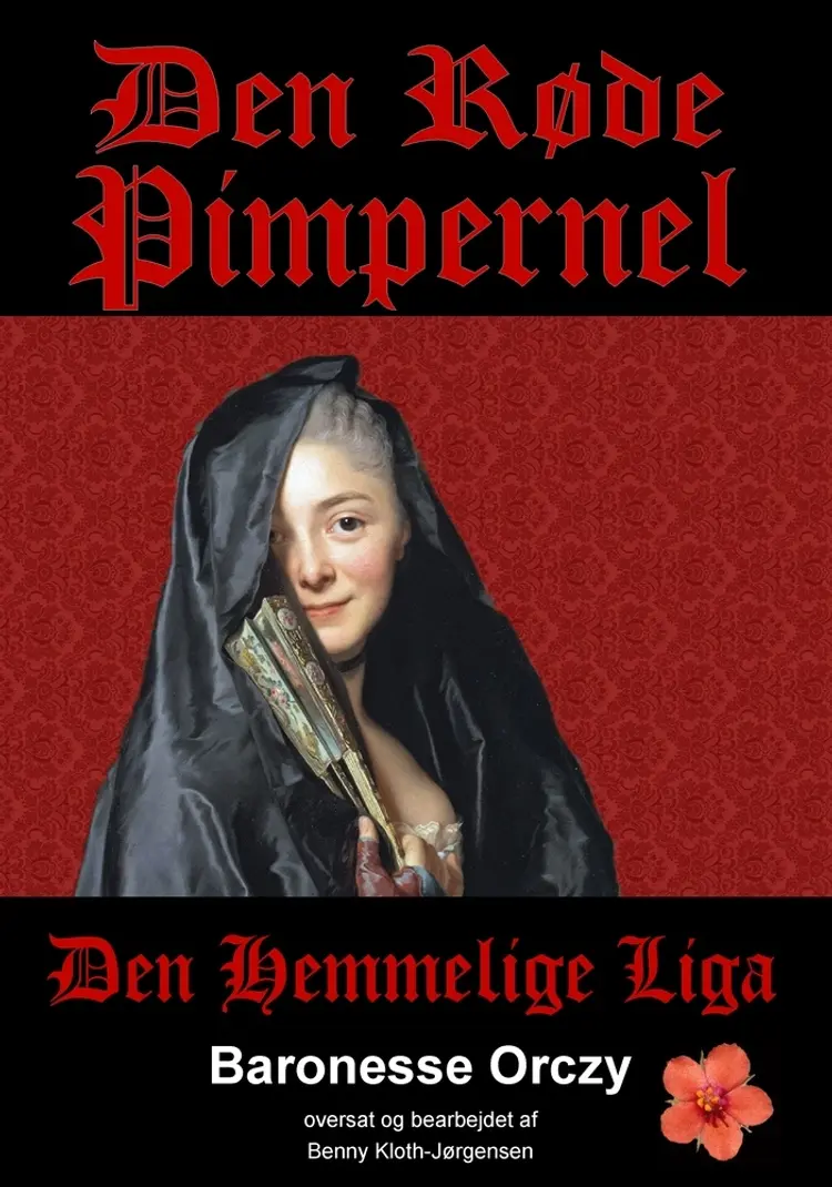 Den Røde Pimpernel - Den hemmelige liga af Baronesse Orczy