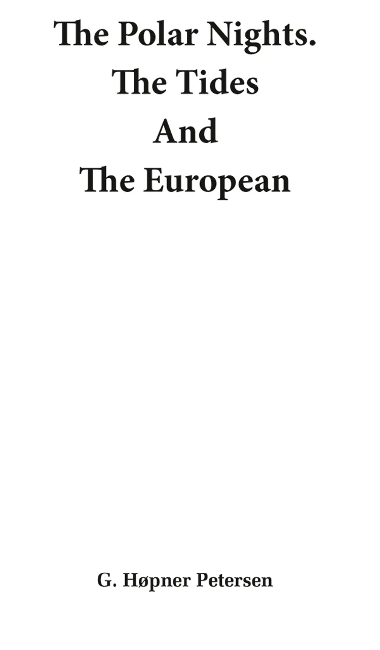 The polar nights, the tides and the european af G. Høpner Petersen