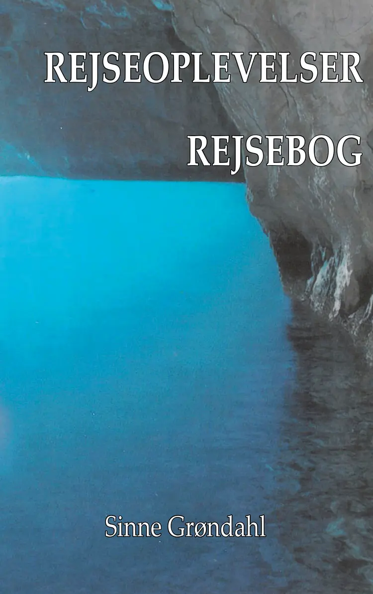 Rejseoplevelser - rejsebog af Sinne Grøndahl