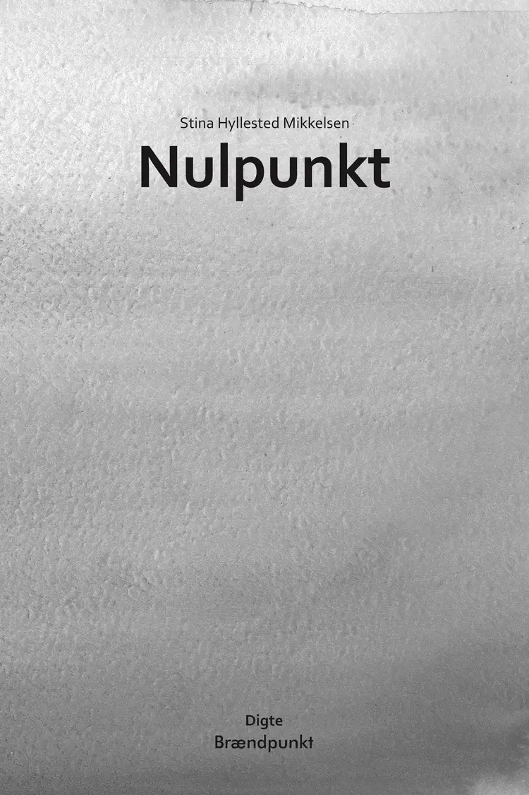 Nulpunkt af Stina Hyllested Mikkelsen