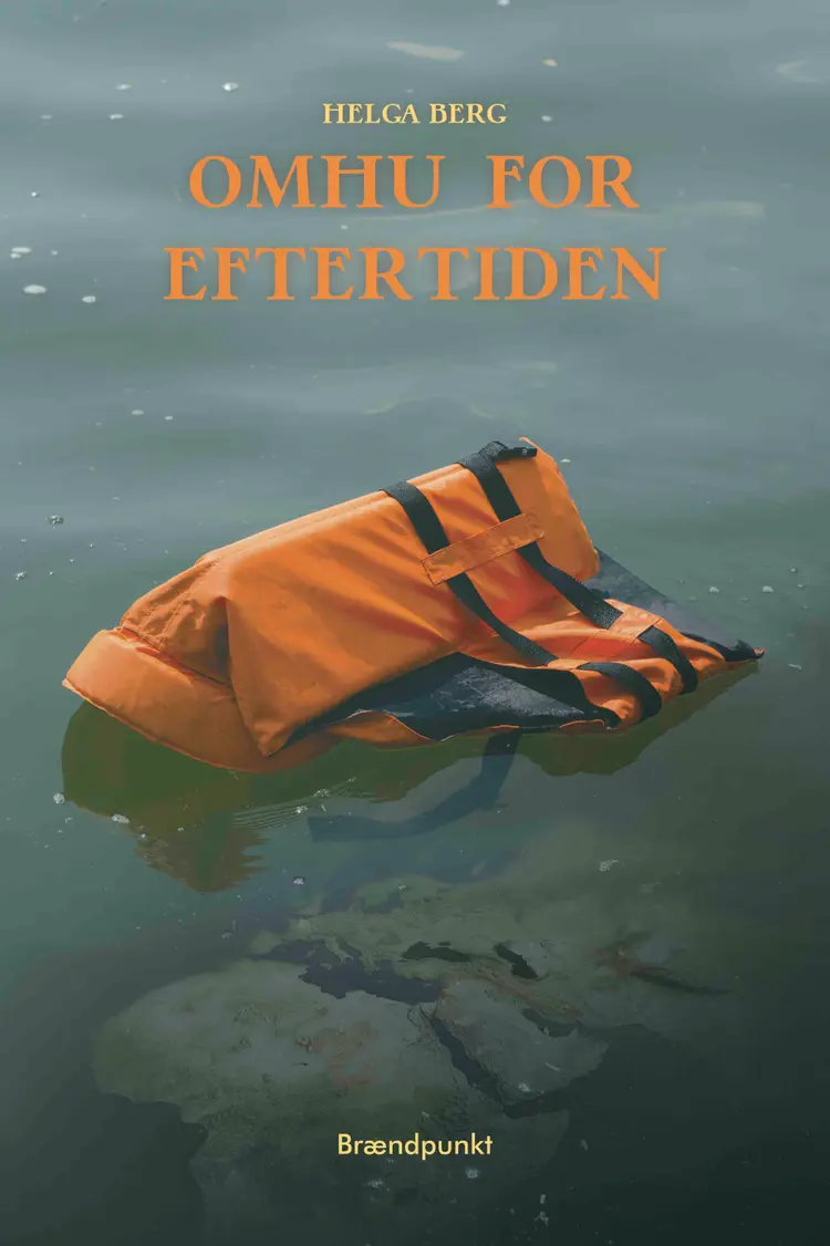 Omhu for eftertiden af Helga Berg