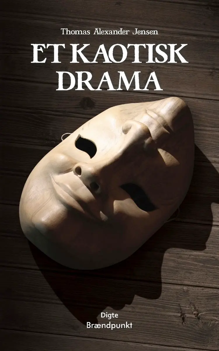 Et kaotisk drama af Thomas Alexander Jensen