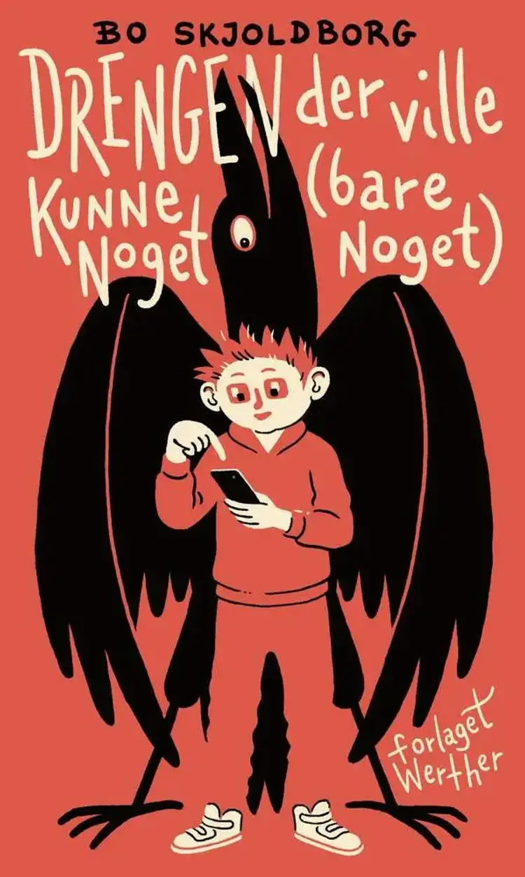 Drengen der ville kunne noget (bare noget) af Bo Skjoldborg