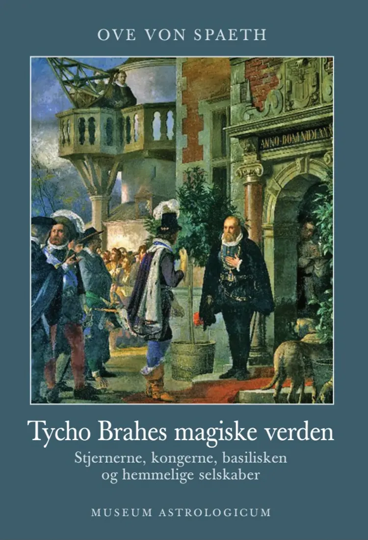 Tycho Brahes magiske verden af Ove von Spaeth