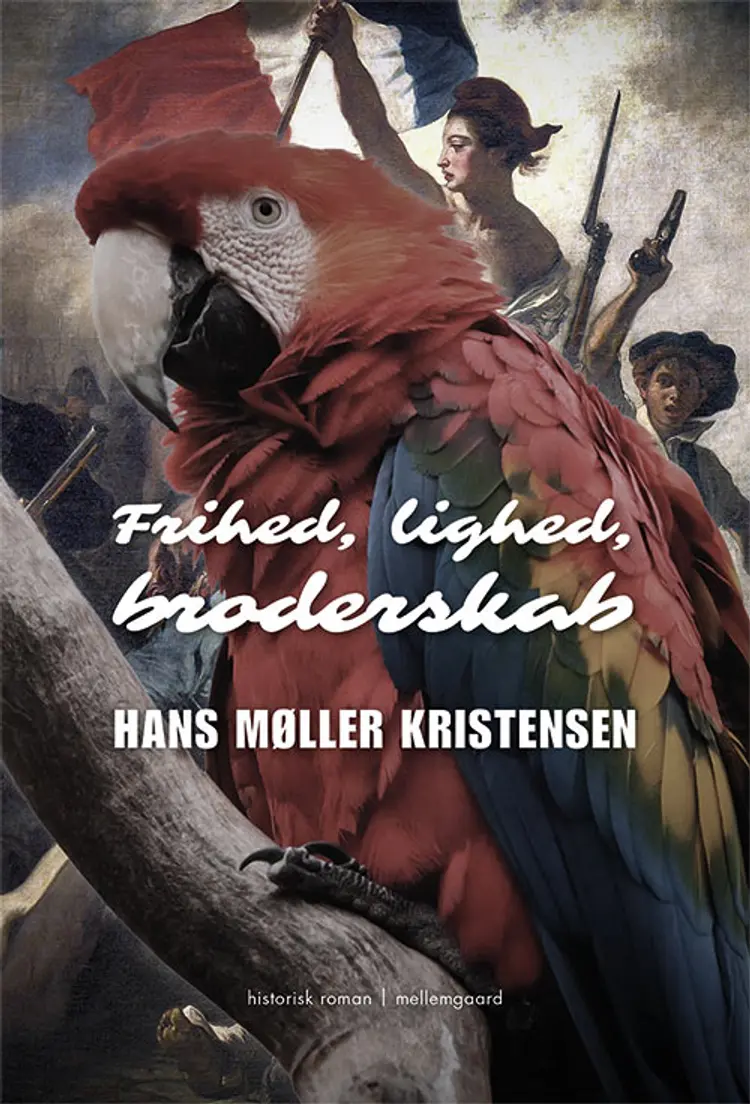 Frihed, lighed, broderskab af Hans Møller Kristensen