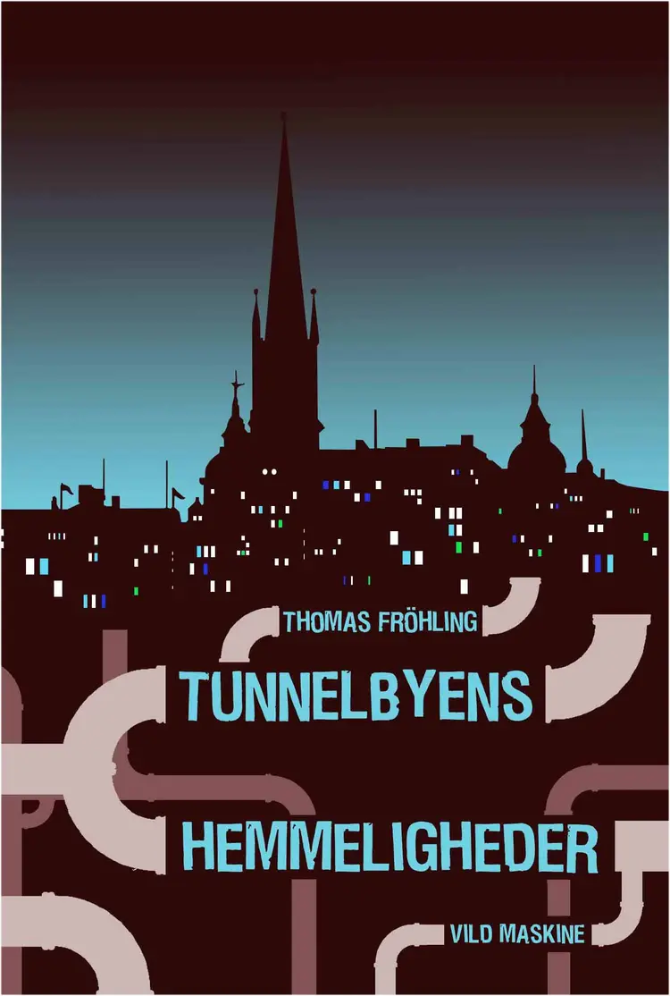 Tunnelbyens hemmeligheder af Mads Heinesen