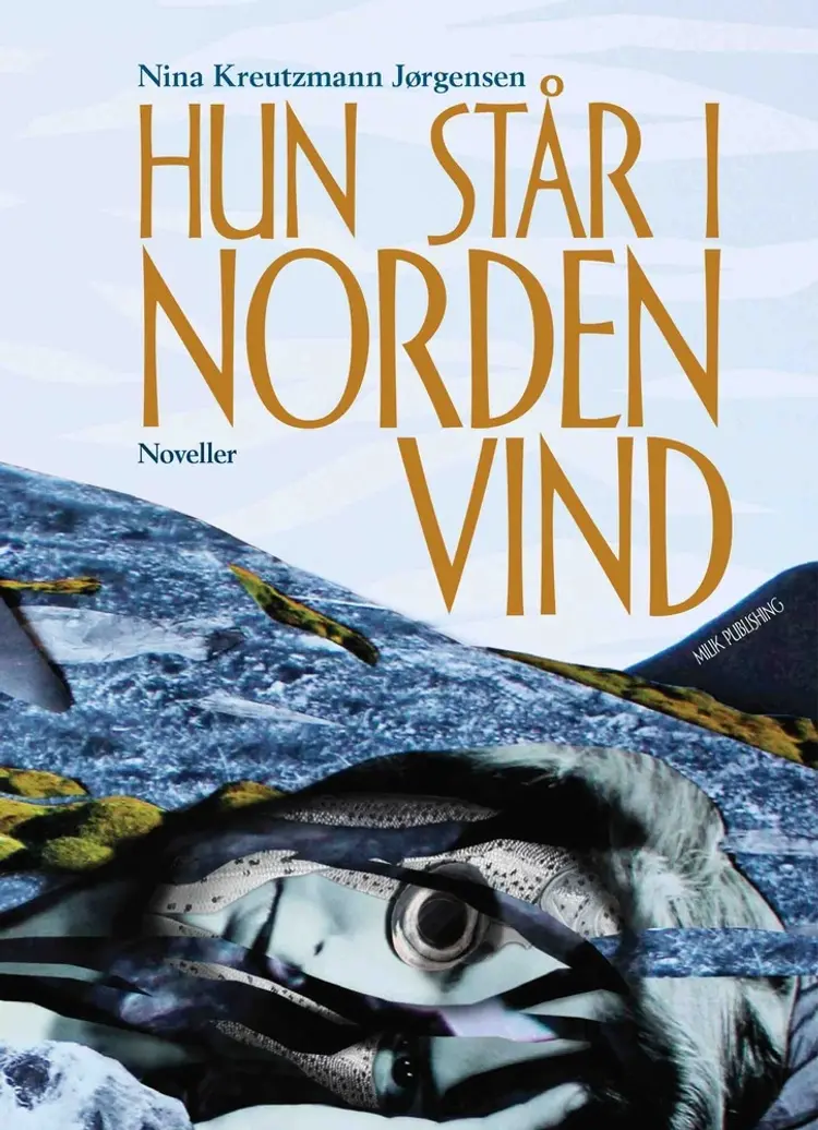 Hun står i nordenvind af Nina Kreutzmann Jørgensen