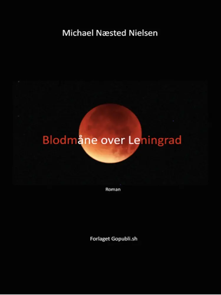 Blodmåne over Leningrad af Michael Næsted Nielsen