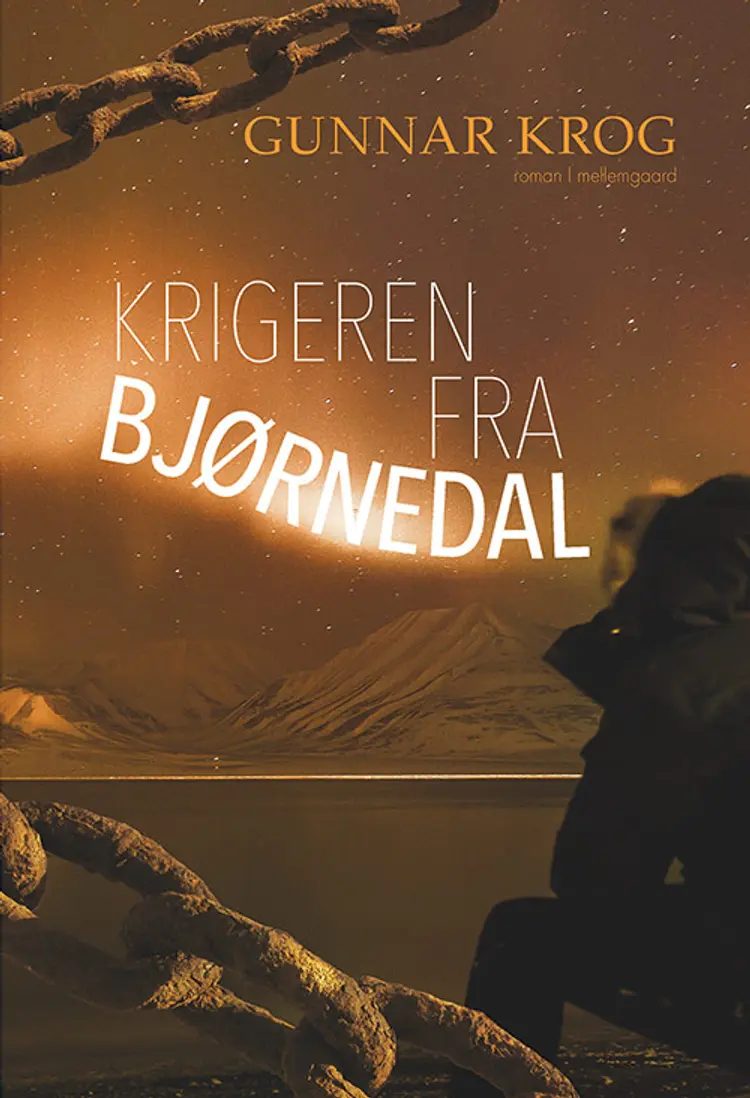 Krigeren fra Bjørnedal af Gunnar Krog