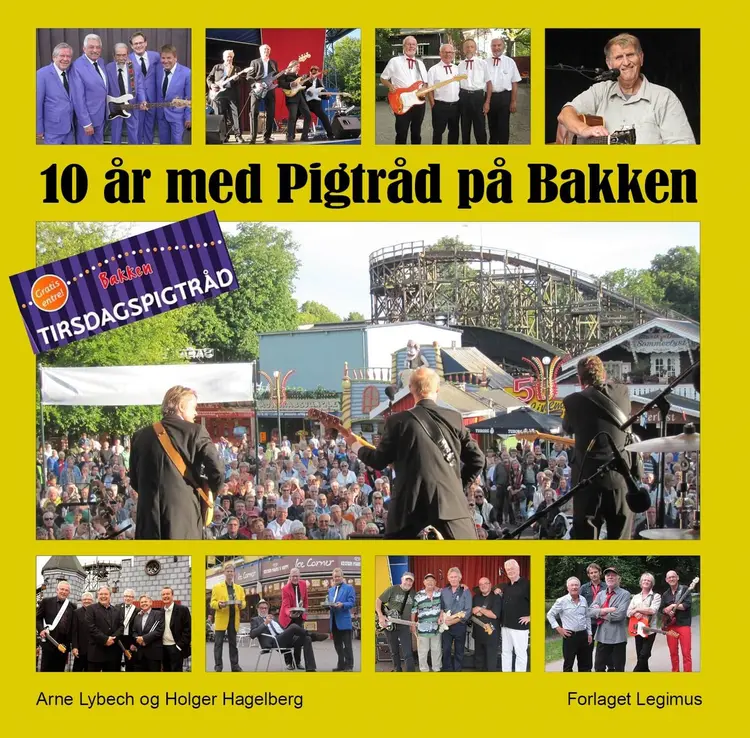 10 år med pigtråd på Bakken af Arne Lybech/Holger Hagelberg