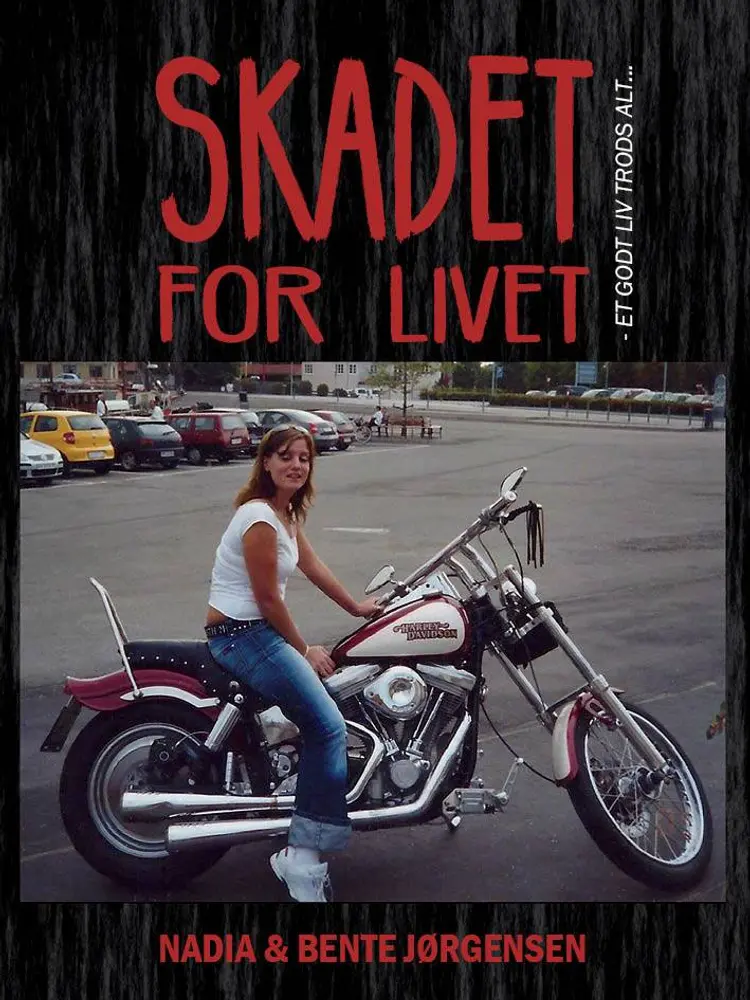 Skadet for livet af Bente og Nadia Jørgensen
