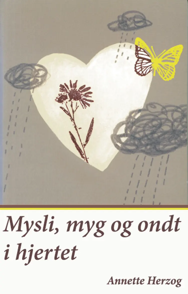Mysli, myg og ondt i hjertet af Annette Herzog