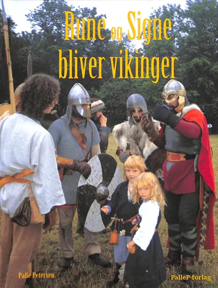 RUNE OG SIGNE BLIVER VIKINGER af Palle Petersen