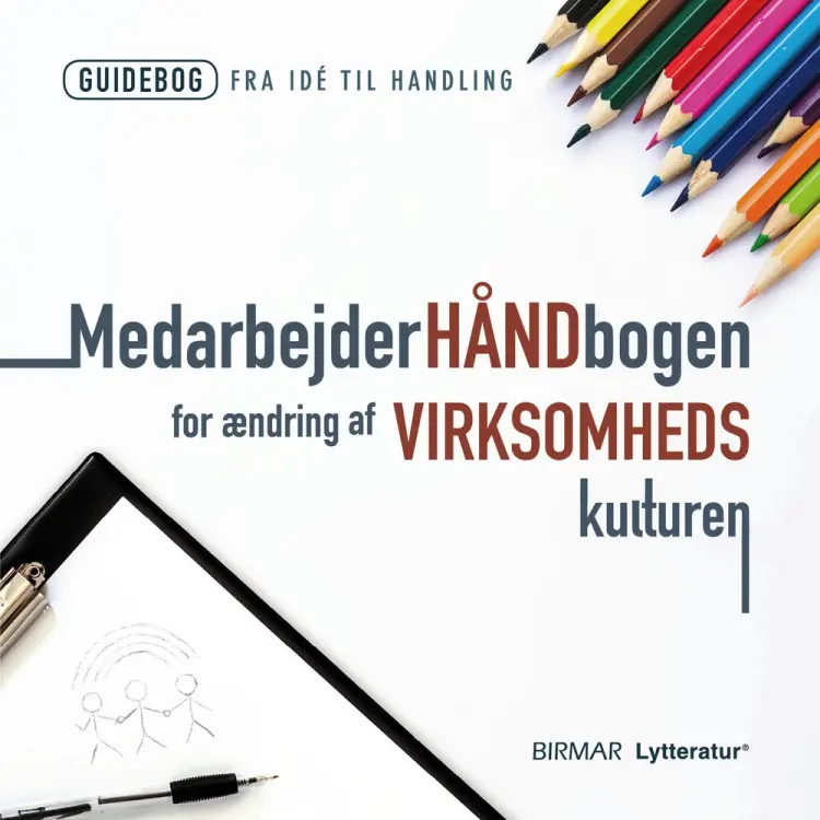 Medarbejderhåndbogen for ændring af virksomhedskulturen af Lars Stig Duehart