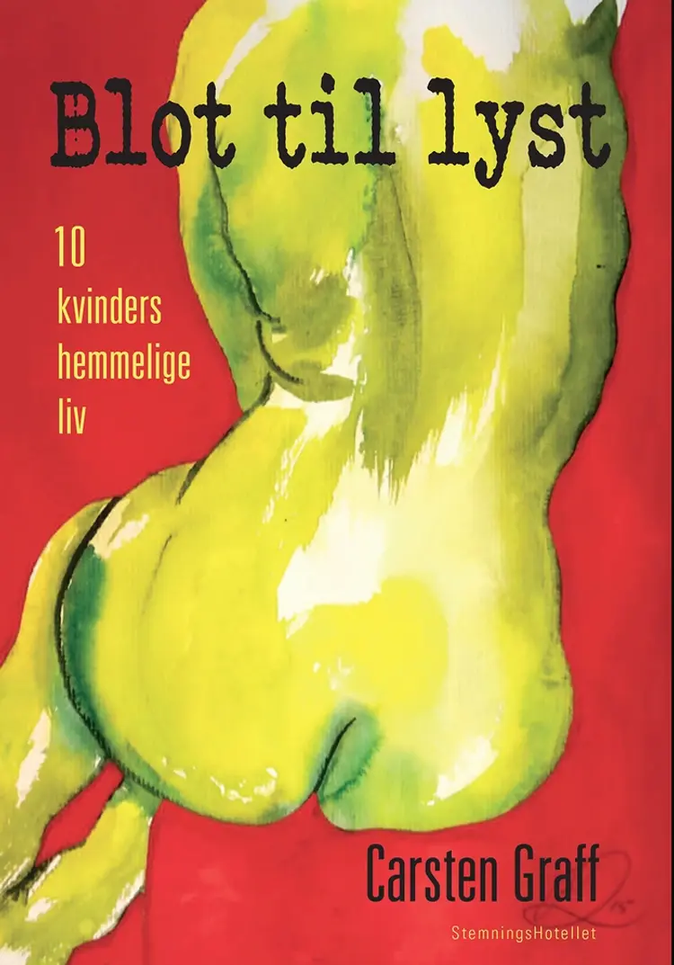 Blot til lyst af Carsten Graff