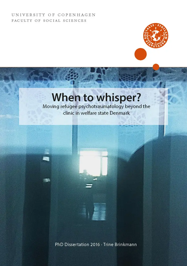 When to whisper? Moving refugee psychotraumatology beyond the clinic in welfare state Denmark af Trine Brinkmann