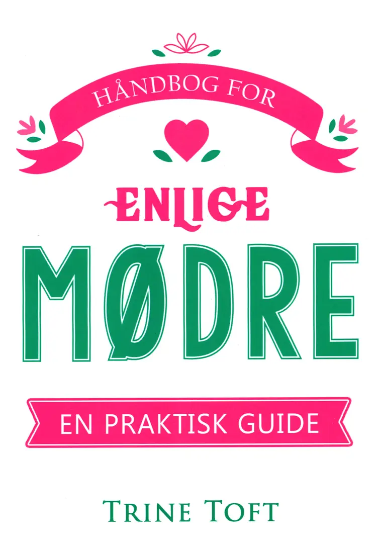 Håndbog for enlige mødre af Trine Toft