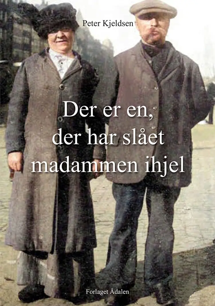 Der er en, der har slået madammen ihjel af Peter Kjeldsen