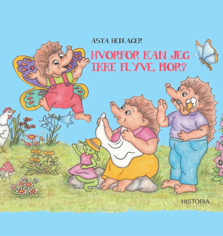 Hvorfor kan jeg ikke flyve, mor af Asta Hedeager