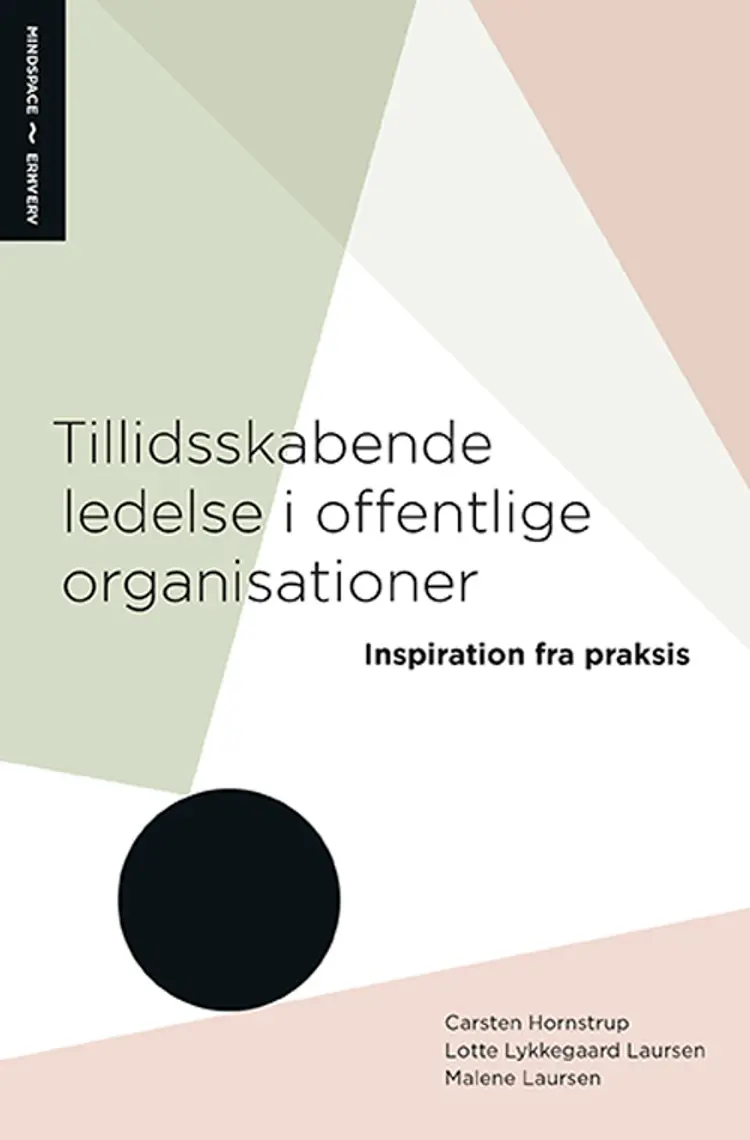 Tillidsskabende ledelse i offentlige organisationer af Carsten Hornstrup