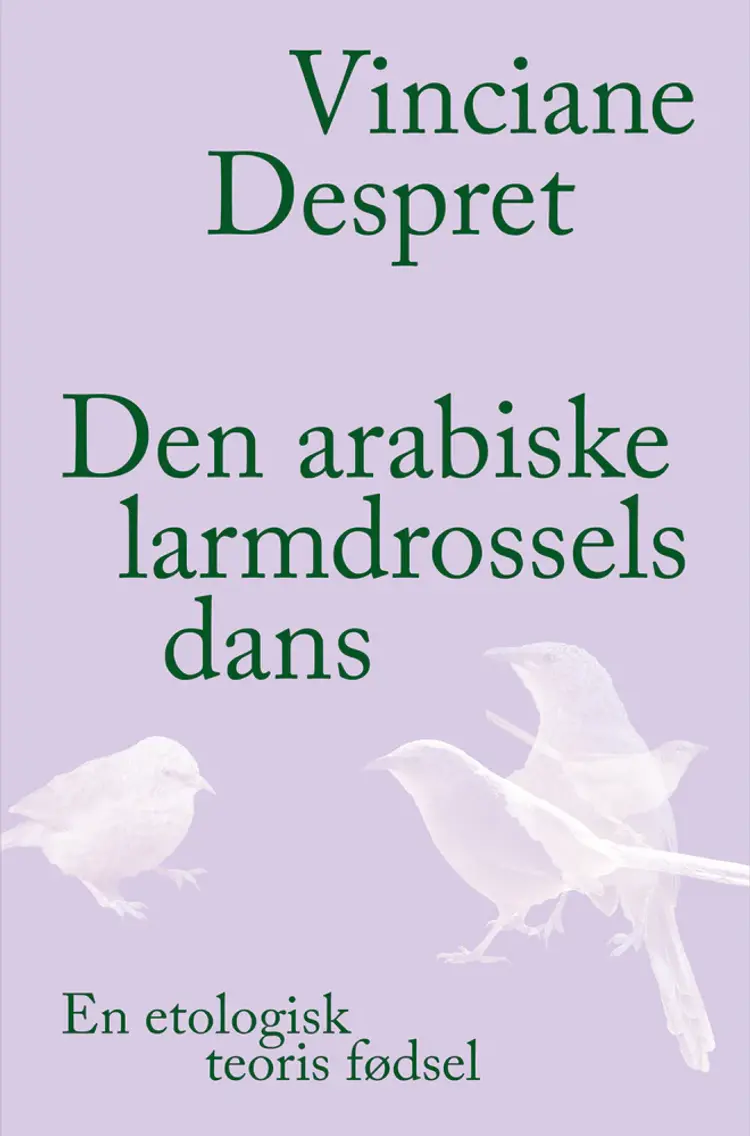Den arabiske larmdrossels dans af Vinciane Despret