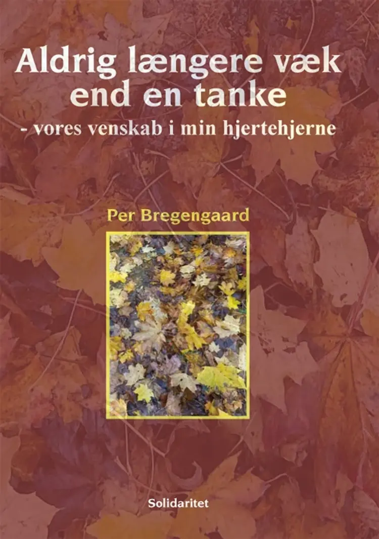Aldrig længere væk end en tanke af Per Bregengaard