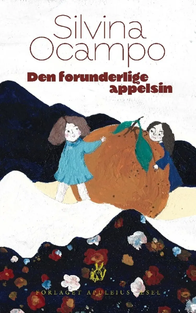 Den forunderlige appelsin af Silvina Ocampo