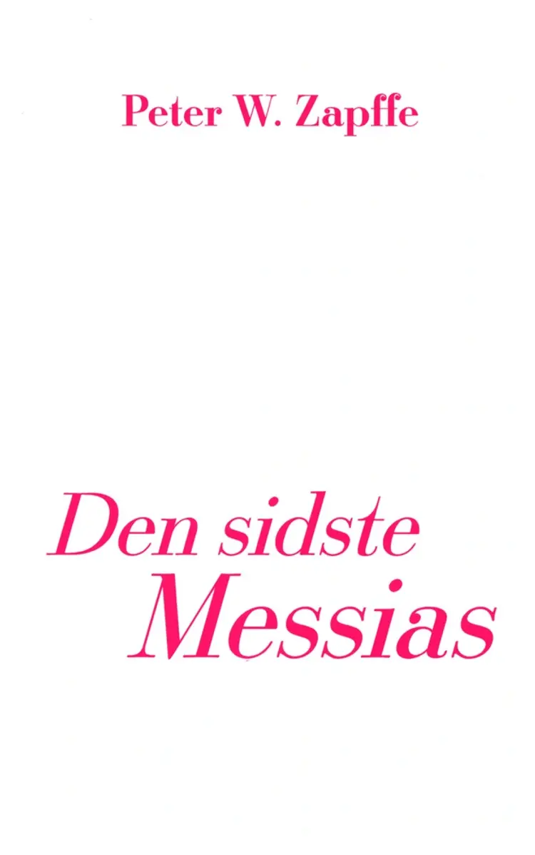 Den sidste Messias af Peter W. Zapffe