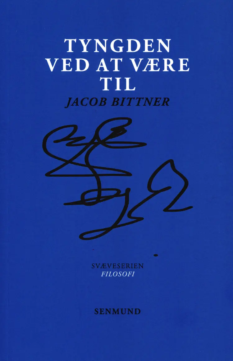 Tyngden ved at være til af Jacob Bittner